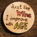 Just like wine...Boros Fa Hűtőmágnes, Kézműves